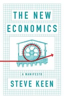 The New Economics ~ Steve Keen ~ 9781509545292