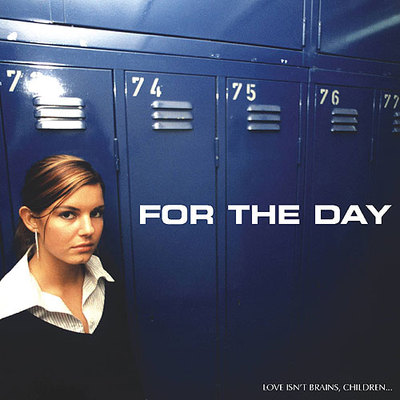 FOR THE DAY Love isn´t brains, children... CD (2002 Weird Science) neu!