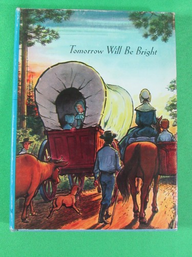 Tomorrow Will Be Bright / von Mabel Leigh Hunt / 1958 1st Edition / Schutzumschlag