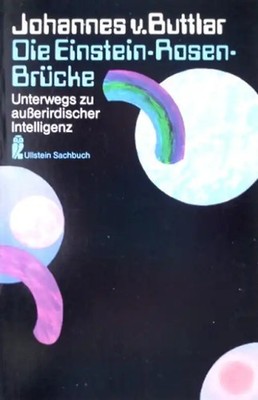 Die Einstein-Rosen-Brücke. Unterwegs zu ausserirdischer Intelligenz