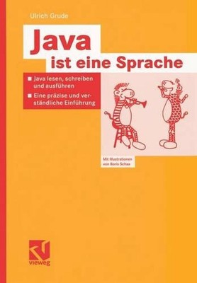 Java ist eine Sprache: Java lesen, schreiben und ausf?hren -- Eine pr?zise und v