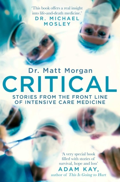 Critical by Dr Matt Morgan (Paperback Book)