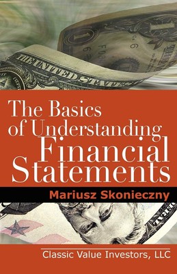 The Basics of Understanding Financial Statements: Learn How to Read Financia...