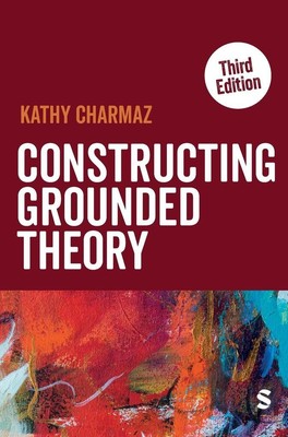 Constructing Grounded Theory (Third Edition) | Kathy Charmaz | englisch