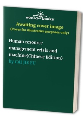 Human resource management crisis and mac..., CAI JIE FU