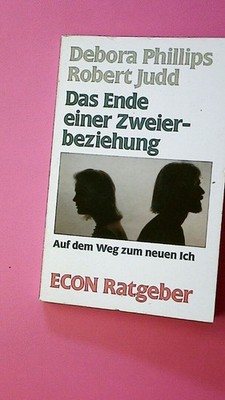 187234 Debora Phillips DAS ENDE EINER ZWEIERBEZIEHUNG auf d. Weg zum neuen Ich
