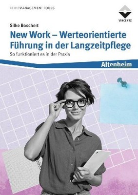 New Work - Werteorientierte Führung in der Langzeitpflege ~  ... 9783748607755
