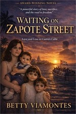 Waiting on Zapote Street: Love and Loss in Castro's Cuba (Paperback or Softback)
