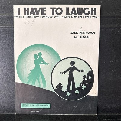 I Have To Laugh Piano Voice Sheet Music McGowan Siegel 1931 DeSylva Brown Hender