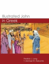 Illustrated John in Greek (GlossaHouse Illustrated Biblical Tex... 9781942697497