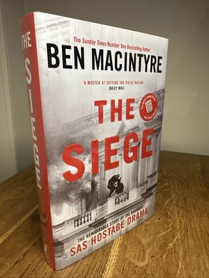 The Siege by Ben Macintyre DOUBLE SIGNED 2024 UK 1st/1st HB Hostage Sim Harris