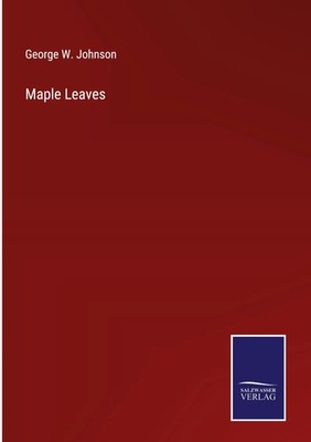 George W. Johnson | Maple Leaves | Buch | Englisch (2022) | Gebunden | Outlook