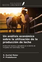 Un AnáLisis EconóMico Sobre La UtilizacióN De La ProduccióN De Leche Taschenbuch
