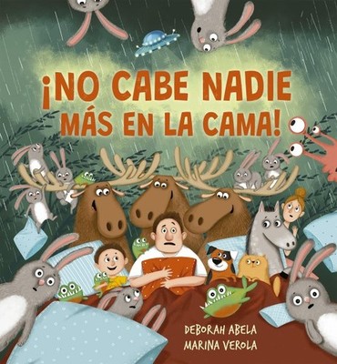 No cabe nadie más en la cama/ No More Room in my Bed, Hardcover by Abela, Deb...