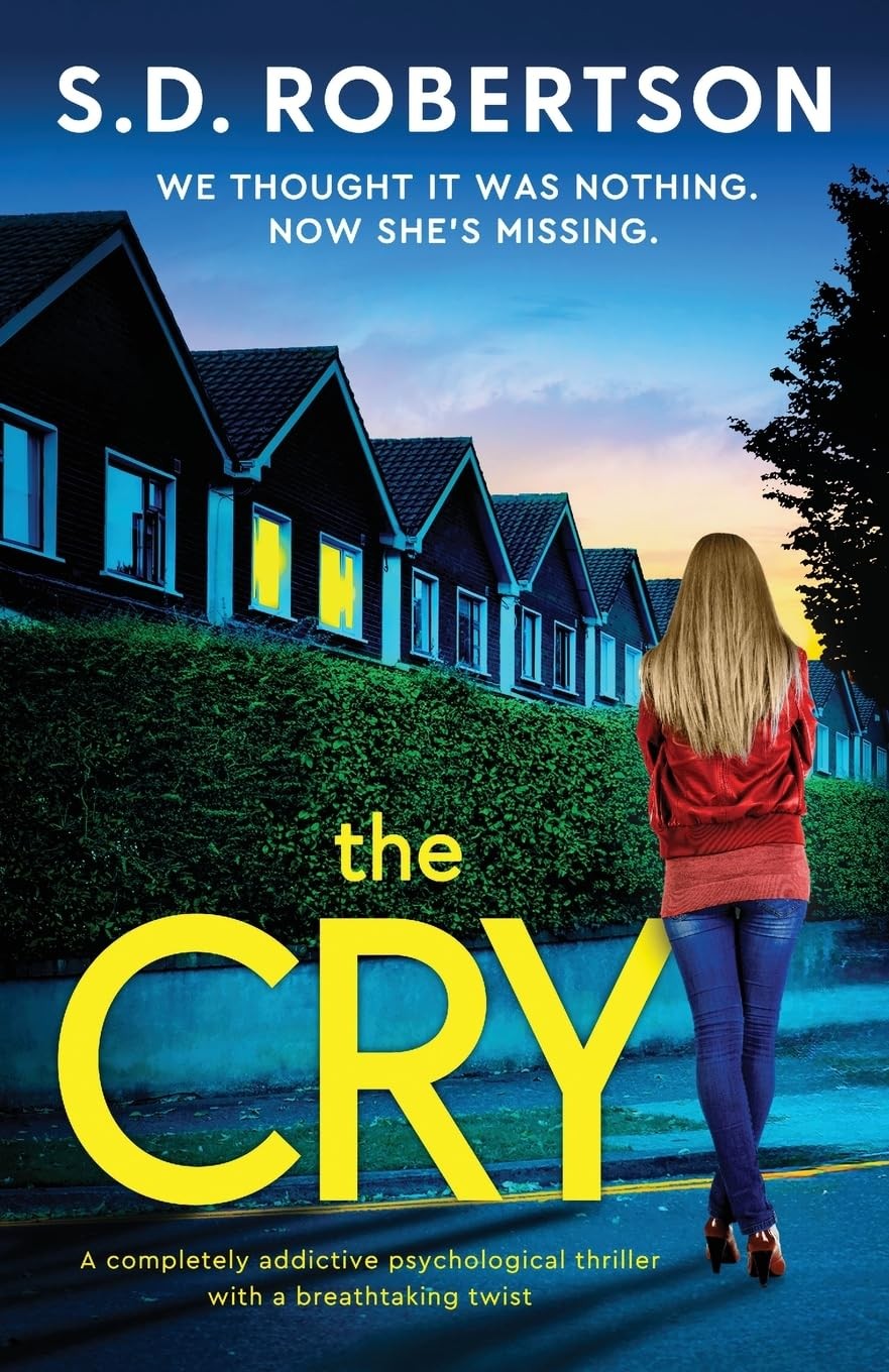 The Cry S.D. Robertson Paperback Psychological Thriller Crime Fiction