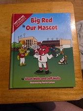 Big Red Is Our Mascot by Jason Wells and Jeff Wells (2013, Hardcover)