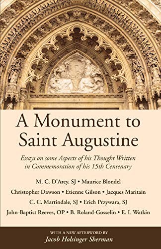 A Monument to Saint Augustine. D'Arcy, Dawson, Blondel, Gilson, Maritain<|