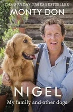 Nigel: my family and other dogs - Paperback By Don, Monty - GOOD