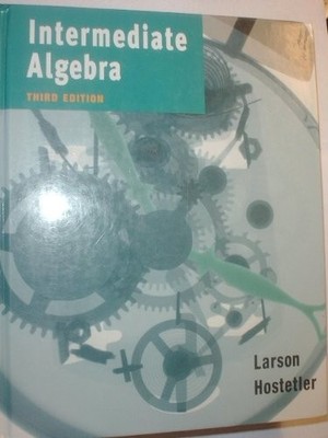 INTERMEDIATE ALGEBRA THIRD EDITION By Ron Larson & Robert P. Hostetler EXCELLENT