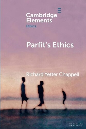 Thumbnail - Richard Yetter Chappell Parfit's Ethics (taschenbuch) Elements In