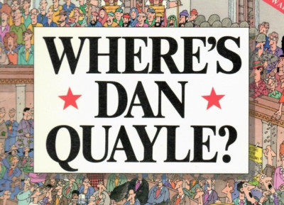 Where's Dan Quayle? by Jim Becker, Andy Mayer, & Bron Smith (Collier, 1991)