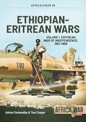 Ethiopian-Eritrean Wars, Volume 1: Eritrean War of Independence, 1961-1988 by A - Image 6
