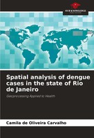 Spatial Analysis Of Dengue Cases In The State Of Rio De Janeiro Carvalho Buch