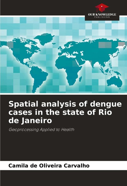 Spatial Analysis Of Dengue Cases In The State Of Rio De Janeiro Carvalho Buch-image