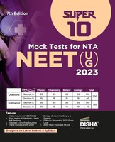 Super 10 Mock Tests For New Pattern Nta Neet (Ug) 2023 - 7Th Edition Physics,...
