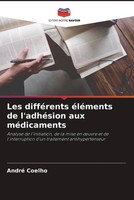 André Coelho | Les DifféRents éLéMents De L'adhéSion Aux MéDicaments | Buch