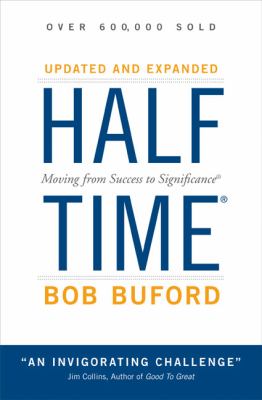 Halftime: Moving from Success to Significance, Buford, Bob P., New Book