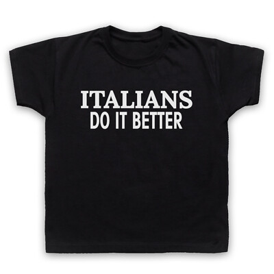 ITALIENER TUN ES BESSER INOFFIZIELL WIE GETRAGEN PAPA PREDIGT KINDER KINDER T-SHIRT