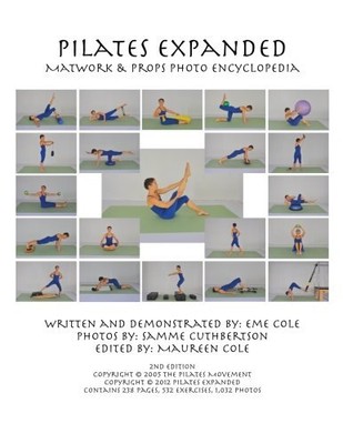PILATES EXPANDED MATWORK & PROPS PHOTO ENCYCLOPEDIA By Eme Cole **BRAND NEW**