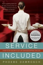 Service Included: Four-Star Secrets of a- 006122815X, Phoebe Damrosch, paperback