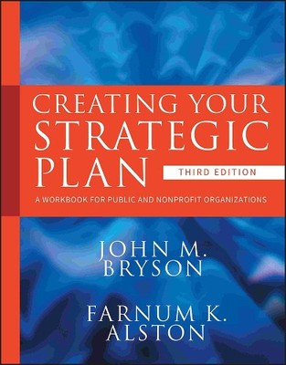 John M. Bryson Farnum K. Alston Creating Your Strategic Plan (Taschenbuch)
