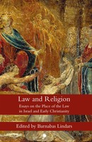 Law And Religion – Essays On The Place Of The Law In Israel And Early...