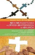 New Monasticism as Fresh Expression of Church Graham Cray (u. a.) Taschenbuch