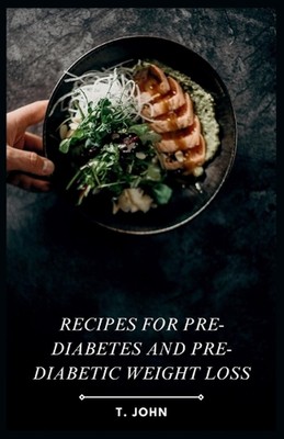 Curated visual reference: Recipes For Pre Diabetes And Pre Diabetic Weight Loss By Photo Inspiration