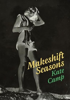 Makeshift Seasons by Kate Camp 9781776922291 NEW Free UK Delivery