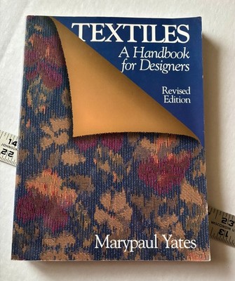 Textiles, A Handbook for Designers by Mary Paul Yates