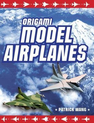 Origami Model Airplanes: Create Amazingly Detailed Model Airplanes Using...