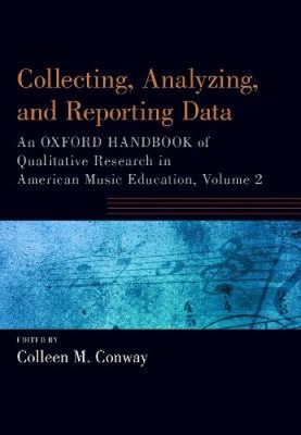 Collecting, Analyzing and Reporting Data: An Oxford Handbook of Qualitative