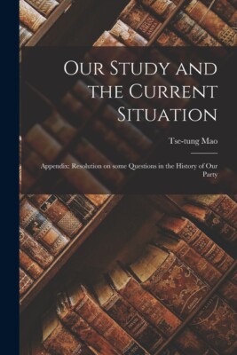 Our Study And The Current Situation: Appendix: Resolution On Some Questions...