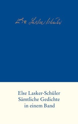 Else Lasker-Schüler Sämtliche Gedichte