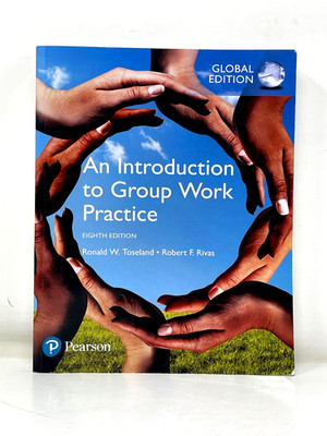 An Introduction to Group Work Practice Textbook 8th Ed Global Edition Toseland