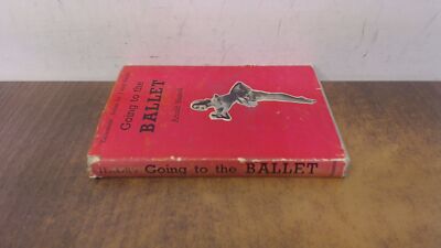 			Zum Ballett gehen, Arnold Haskell, Phoenix House Ltd, 1950, Har		