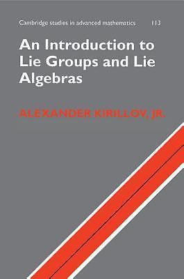 An Introduction to Lie Groups and Lie Algebras Kirillov Jr Paperback