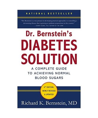 Dr Bernstein's Diabetes Solution: A Complete Guide To Achieving Normal Blood Sug
