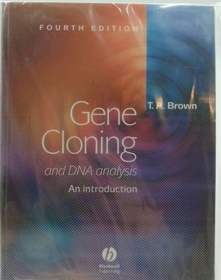 Gene Cloning and DNA Analysis: An Introduction Brown, T. A.:
