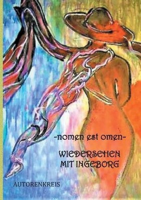- nomen est omen - Wiedersehen mit Ingeborg by Rosel Ebert (German) Paperback Bo